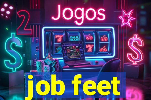 job feet